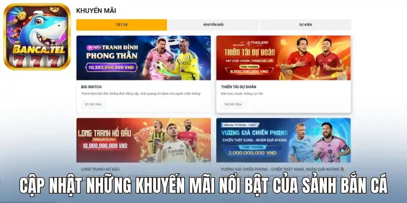 Cập nhật những khuyến mãi nổi bật của sảnh bắn cá