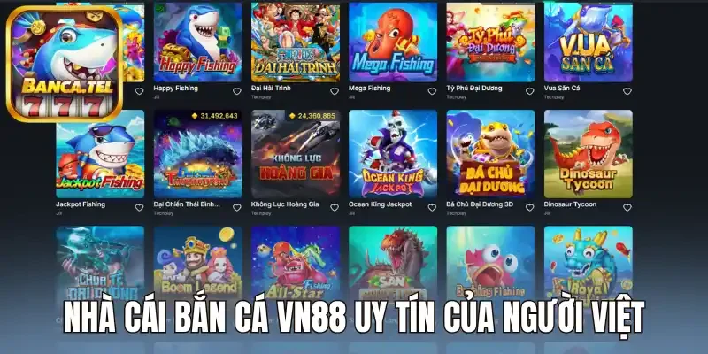 Nhà cái bắn cá Vn88 uy tín của người Việt